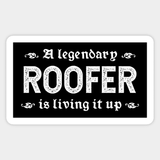 A Legendary Roofer Is Living It Up Sticker